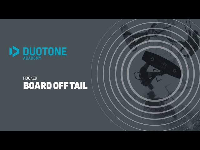 HOOKED - Board Off Tail - Duotone Academy