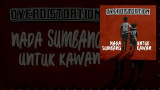 Instrument // Nada Sumbang Untuk Kawan by Over Distortion