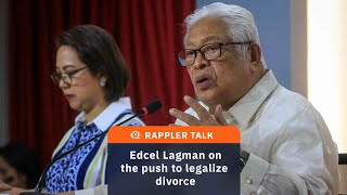 Rappler Talk: Edcel Lagman on the push to legalize divorce