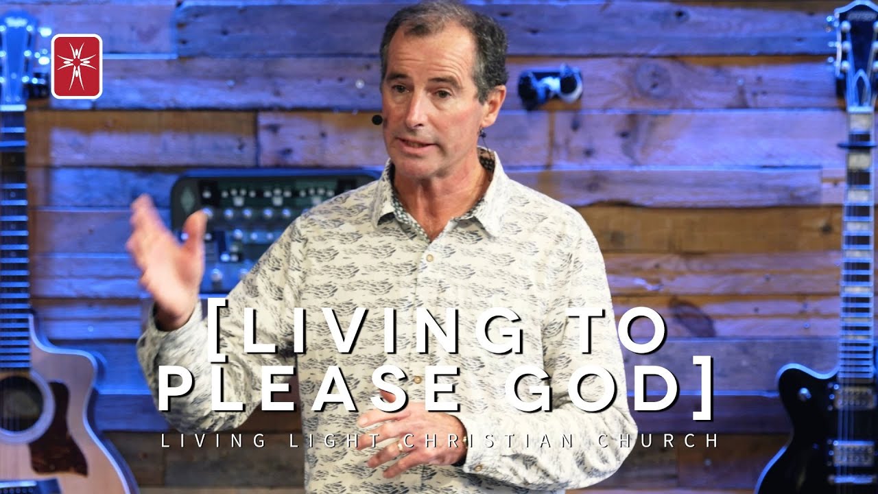 Living to Please God - Living Light Church Taunton - Live Stream - 12 ...