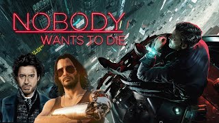 Nobody Wants To Die | A Noir Style Sherlock Holmes Thriller Meets Cyberpunk... AND It's Awesome!