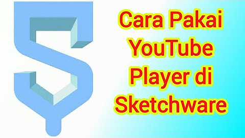 Cara Pakai YouTube Player di Sketchware