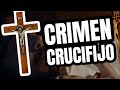 El Crimen del Crucifijo 🇪🇦
