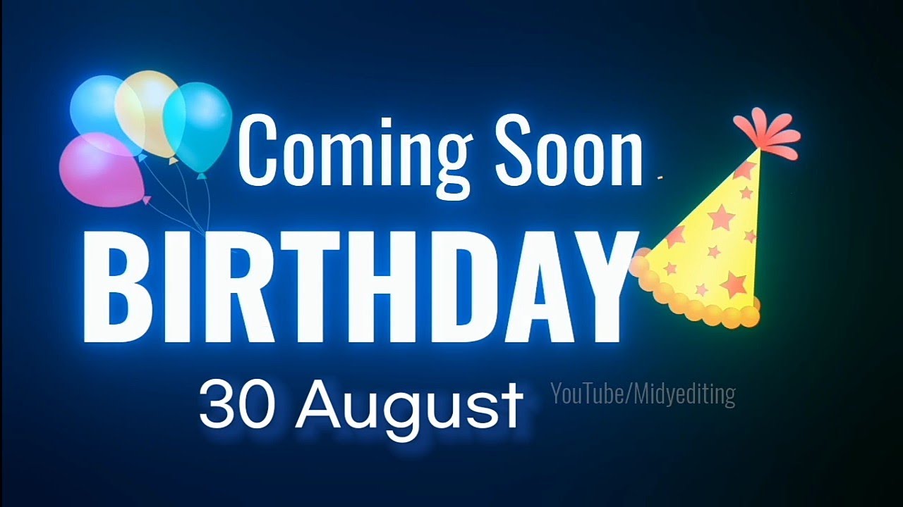 30 August Birthday Status  | 30 August Coming Soon Birthday ...