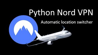 NordVPN – Python automatic location switcher