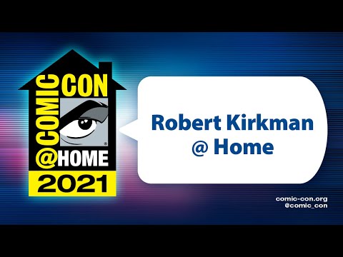 Robert Kirkman @ Home | Comic-Con@Home 2021