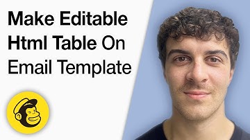 How to Make Editable HTML Table on a Mailchimp Email Template [2025 Full Guide]