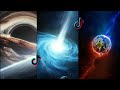 Chill space edits tik tok compilation  part 1  space coldest edits