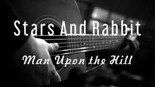 Video thumbnail of "Stars And Rabbit - Man Upon The Hill ( Acoustic Karaoke )"