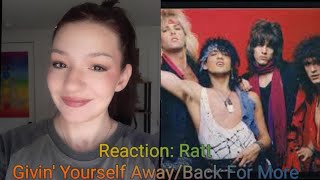 Reaction: Ratt Givin' Yourself Away/Back For More