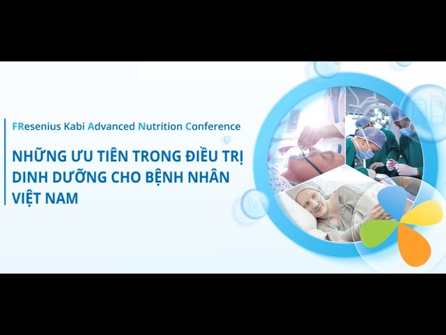 Outline Video Những ưu tiên trong điều trị dinh dưỡng cho bệnh nhân việt nam