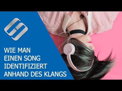 ? Wie man einen Song identifiziert oder den Namen einer Musikkomposition anhand des Klangs ??