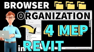 The BEST way to Organize your browser in REVIT (for MEP)