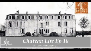 Chateau Life 🏰 EP 10; THE MISSING CHATEAU WING...