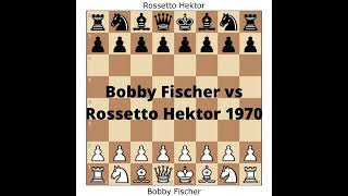 Bobby Fischer vs. Rossetto Hektor 1970 / 1  0