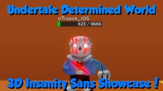 Roblox | Undertale Determined World | 3D Insanity Sans Showcase!