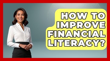 How To Improve Financial Literacy? - Mind Over Substance