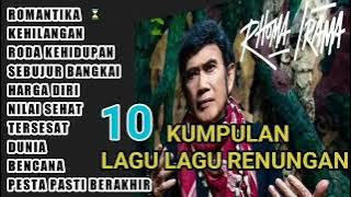 10 lagu renungan rhoma irama yang sedih sekali