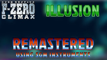 F-Zero Climax OST Remastered: Illusion