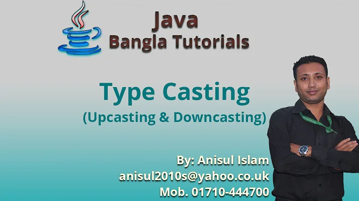 Java Bangla Tutorials 138 : Type Casting (Upcasting & Downcasting)
