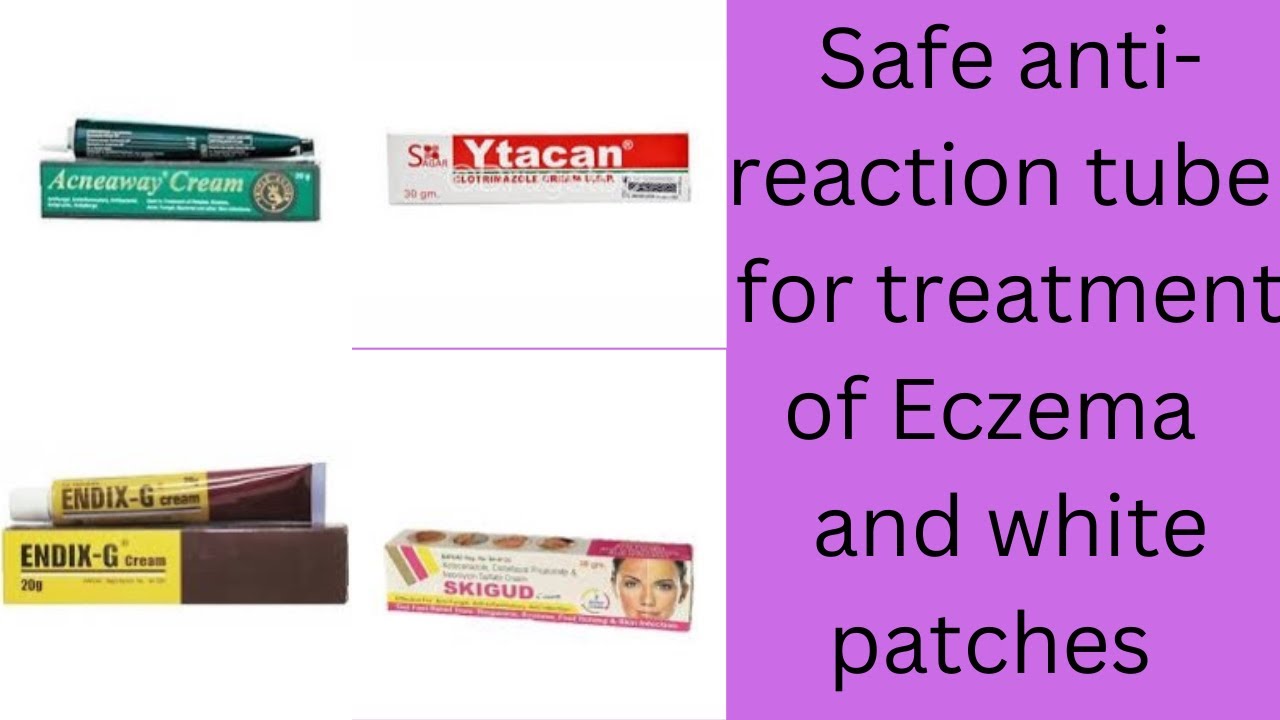 Safe anti reaction tube for treatment of eczema and white patches 