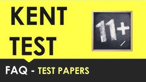 Kent Test - FAQ Test Papers- How to Pass 11+