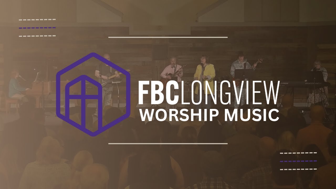 FBC Longview Worship Music Set - October 20, 2024