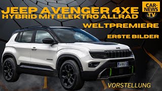 Jeep Avenger 4xe - „Neuer Avenger mit elektrischem Allrad!“