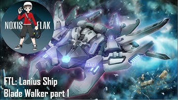 FTL Blade Walker part 1 / Lanius Ship!