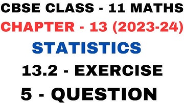 5 Question Exercise 13.2 l ex13.2q5 l Chapter 13 l Statistics l Class 11th Maths l NEW NCERT 2023-24