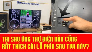 Đây là Lý Do Mà Anh Thợ Điện Nào Cũng Rất Thích Cái Lỗi ở phía sau Tivi Này. NGHE NHẠC RẤT HAY.