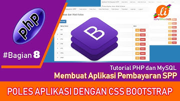 PHP dan MySQL - Membuat Aplikasi Pembayaran SPP (Bagian 8) Mempercantik Tampilan dengan Bootstrap