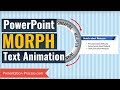PowerPoint Morph : Text Animation Trick