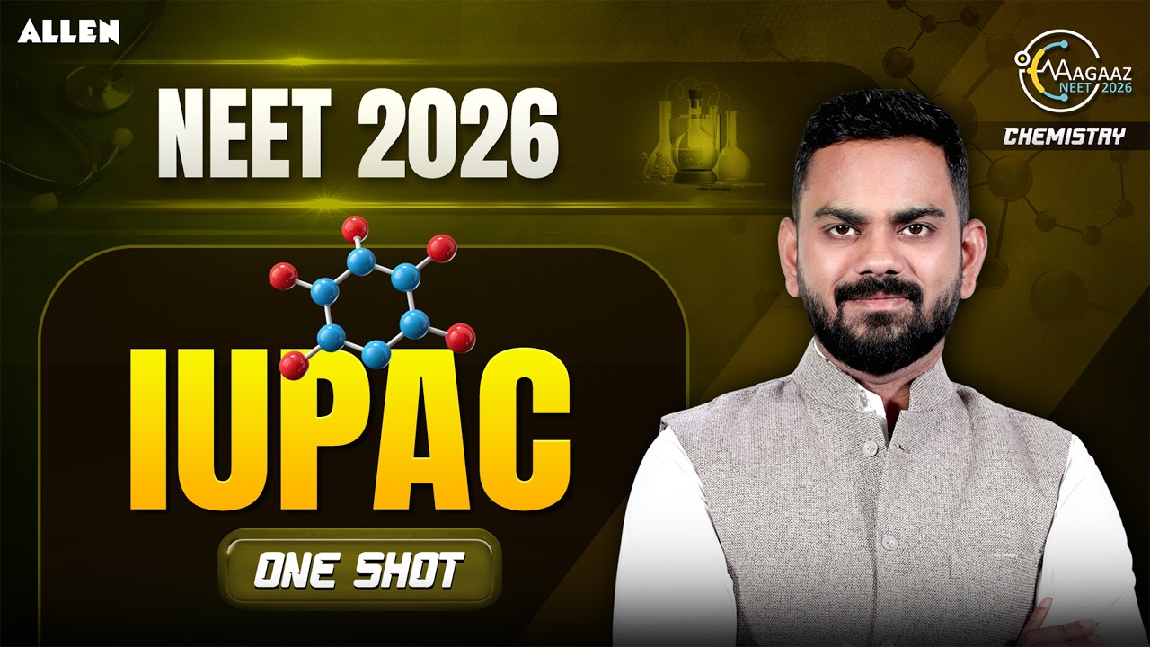 IUPAC Nomenclature One Shot | Complete Organic Chemistry for NEET 2026 | Arpit Saxena Sir