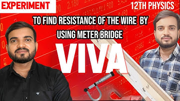 Viva Questions Find Resistance Of wire By using Meter Bridge || 12th Physics Practical #practical 