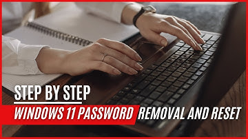Windows 11 Password Removal and Reset: Step-by-Step Guide