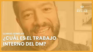 LLAMAS GEMELAS: ¿CUÁL ES EL TRABAJO INTERNO DEL DM?