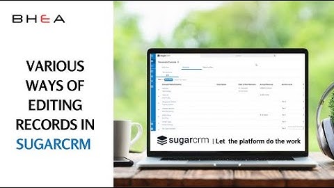 Editing Records in SugarCRM through various ways