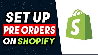 How To Set Up Pre Orders On Shopify 2024 (EASY METHOD)