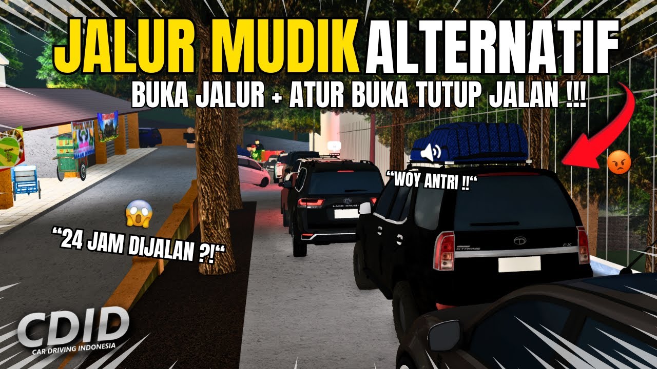 ARUS MUDIK PUNCAK MACET TOTAL!! BUKA JALUR ALTERNATIF LAIN😱 !! -CDID ROLEPLAY-  