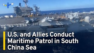 U.S. and Allies Conduct First Quadrilateral Maritime Patrol in South China Sea | TaiwanPlus News