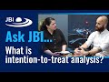 11  What is intention-to-treat analysis?