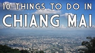 10 Things To Do in Chiang Mai, Thailand