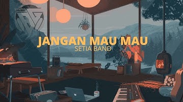 Setia Band _- Jangan Mau Mau (Lyrics) | Cover Salsa Bintan X 3 Pemuda Berbahaya