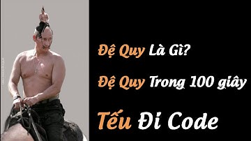 Đệ Quy là gì? Đệ Quy trong 100 giây
