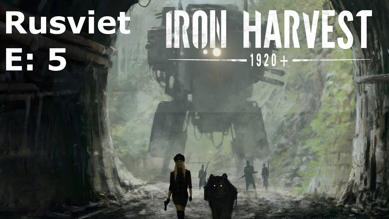 Iron Harvest RusvietKampagne E5 Die Zukunft des Krieges YouTube