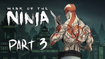 Mark Of The Ninja Gameplay Walkthrough Part 3