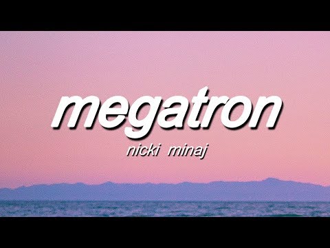 Nicki Minaj - MEGATRON (Lyrics)