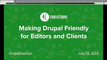 Making Drupal Friendly for Editors and Clients