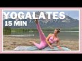 Yogalates  fusion yoga et pilates pour les abdos fessiers  jambes yoga en franais  15 min